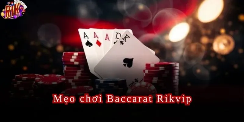 Những điểm đặc biệt có tại Baccarat Rikvip.