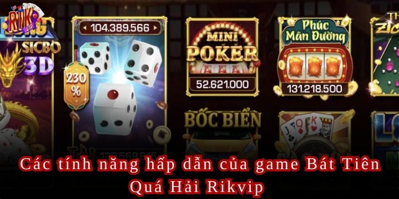 Các tính năng hấp dẫn của game Bát Tiên Quá Hải Rikvip không nên bỏ qua