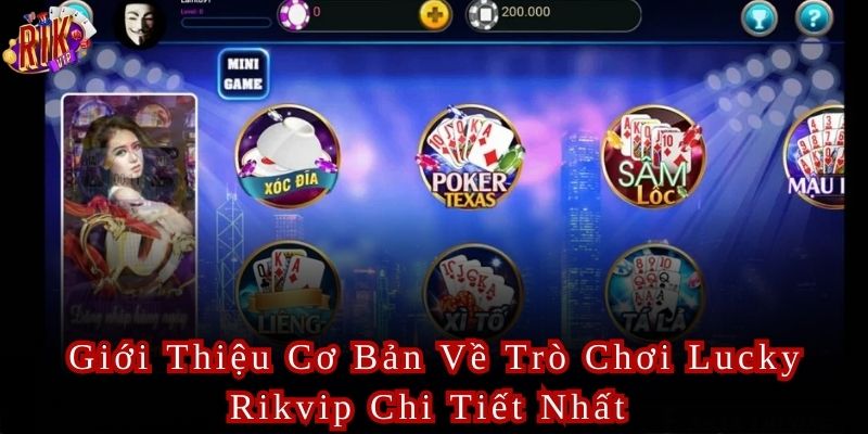 Lucky Rikvip Trò Chơi Hấp Dẫn Nhất Hiện Nay Tại Việt Nam