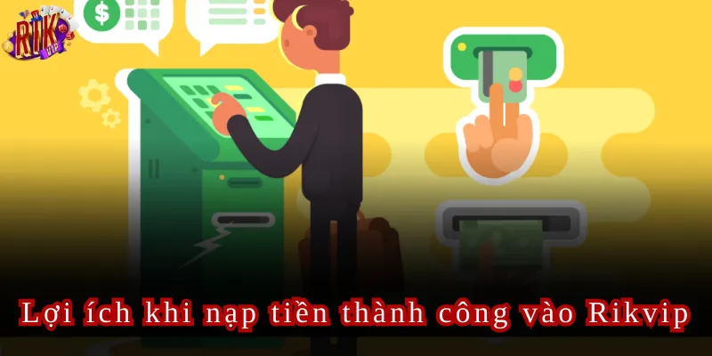 Hướng Dẫn Nạp Tiền Rikvip Chi Tiết Dành Cho Người Mới Bắt Đầu