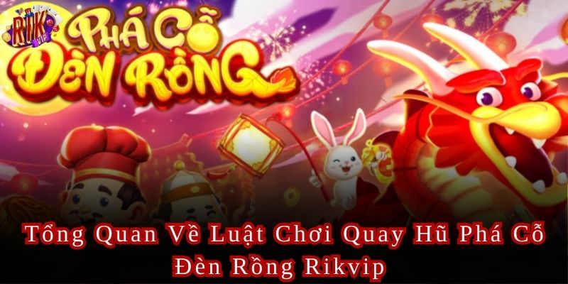 Phá Cỗ Đèn Rồng Rikvip Slot Mừng Trung Thu Trong 2024