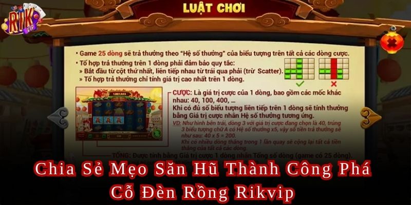 Chia Sẻ Mẹo Săn Hũ Thành Công Phá Cỗ Đèn Rồng Rikvip