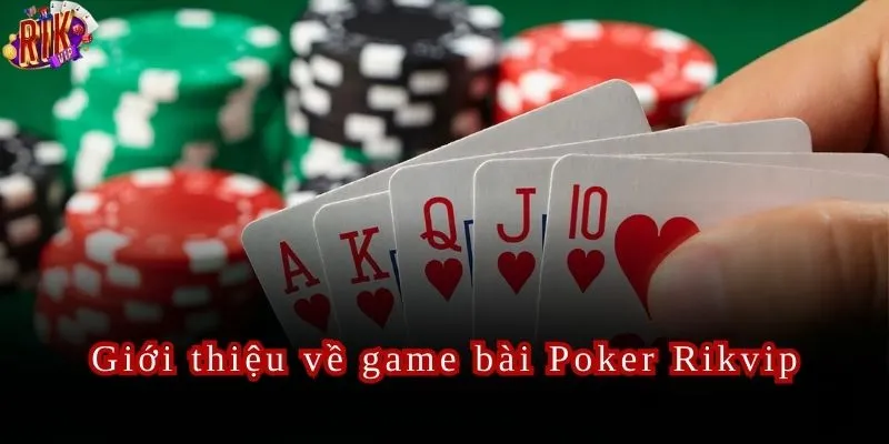 Poker Rikvip Trải Nghiệm Cá Cược Chiến Thuật Đỉnh Cao