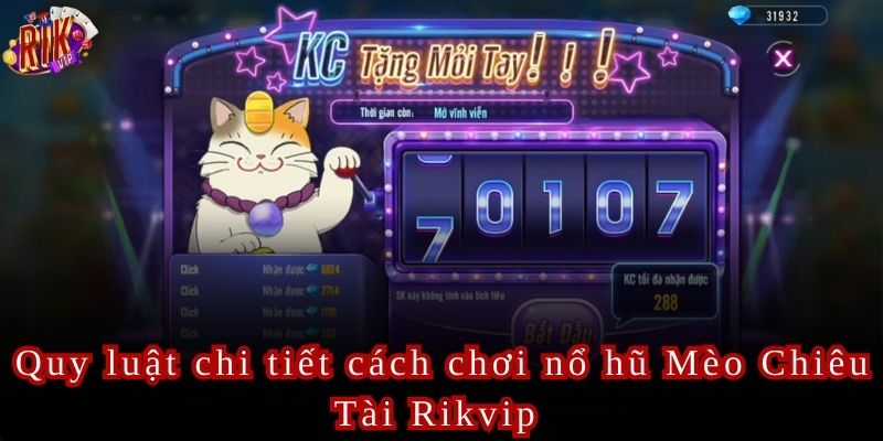 Mèo Chiêu Tài Rikvip Bí kíp chinh phục game nổ hũ chuẩn